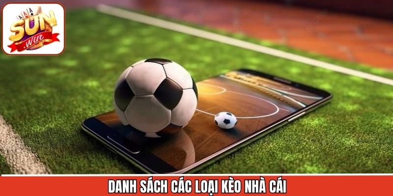 Kèo Nhà Cái - Đa Dạng Thể Loại, Tỷ Lệ Cược Hấp Dẫn Tại Sunwin 3 Danh sách các loại tỷ lệ cược phổ biến nhất tại Sunwin