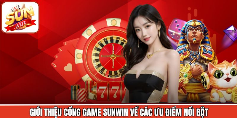 Giới thiệu Sunwin với các ưu thế trở thành lựa chọn hàng đầu