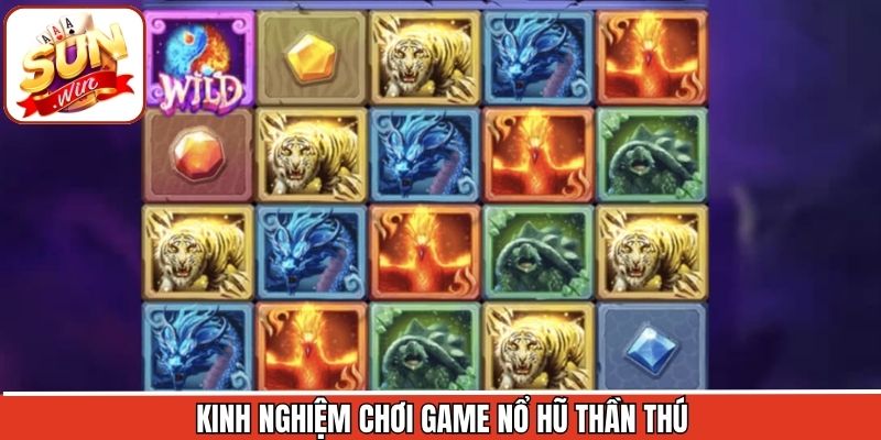 Nổ Hũ Thần Thú - Bí Quyết Quay Hũ Nhận Thưởng Khủng Từ Sunwin 3 Chiến lược chơi Nổ hũ 4 thần thú hiệu quả